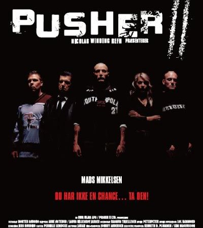 Pusher II (2004)